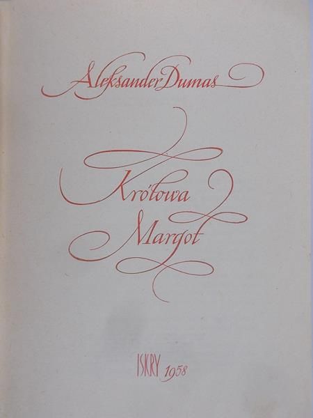 Dumas Aleksander - Królowa Margot