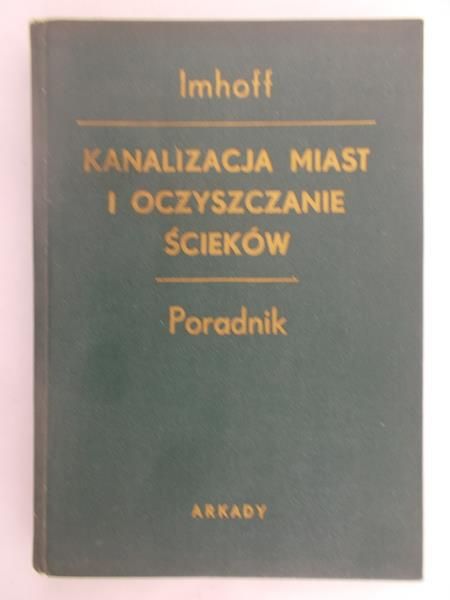 Imhoff Karl - Kanalizacja miast i oczyszczanie ścieków