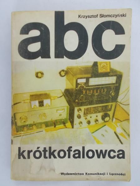 Słomczyński Krzysztof - Abc krótkofalowca