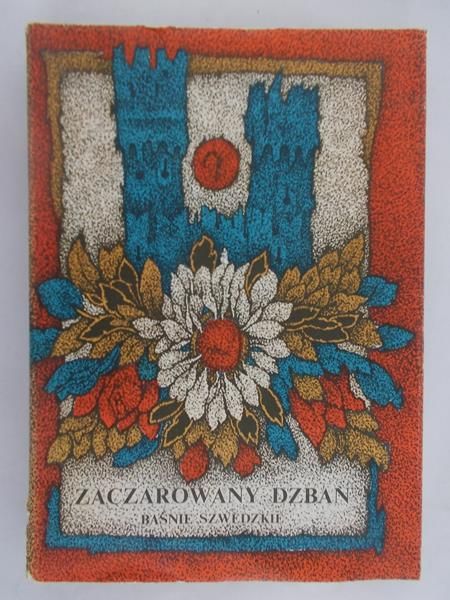 Stiller Robert - Zaczarowany Dzban. Baśnie Szwedzkie.