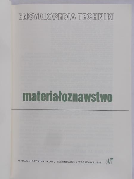 Groszkowski Janusz (red.) - Encyklopedia techniki. Materiałoznawstwo