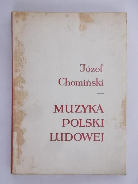 Chomiński Józef - Muzyka Polski Ludowej