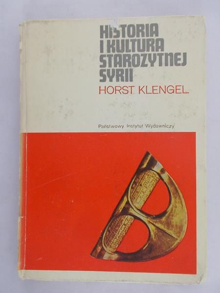 Klengel Horst - Historia i Kultura Starożytnej Syrii