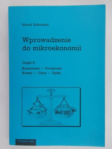 Rekowski Marek - Wprowadzenie do mikroekonomii
