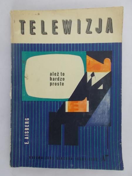Aisberg E. - Telewizja, ależ to bardzo proste