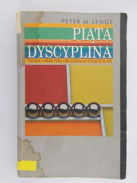 Senge Peter M. - Piąta dyscyplina