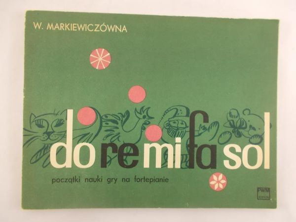 Nuty: Markiewiczówna W. - Do re mi fa sol, początki nauki gry na fortepianie