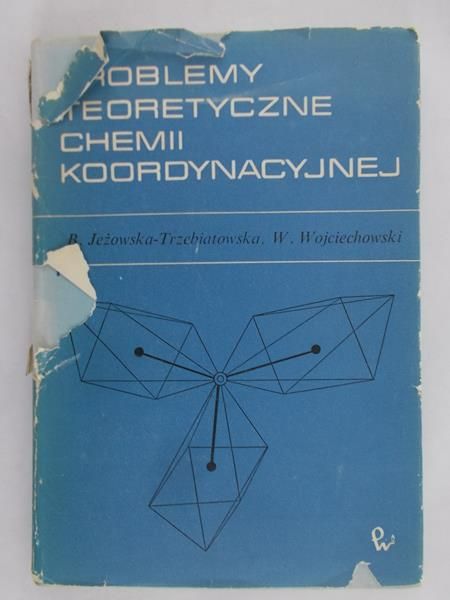 Wojciechowski W. - Problemy teoretyczne chemii koordynacyjnej