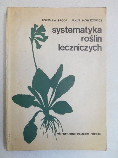 Broda Bolesław - Systematyka roślin leczniczych