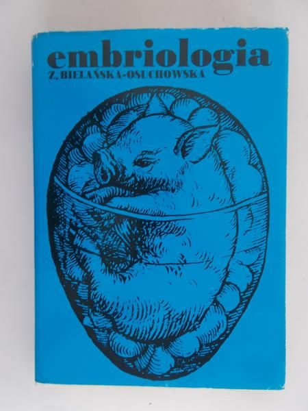 Bielańska-Osuchowska Z. - Embriologia