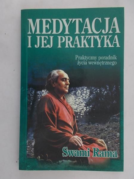 Rama Swami - Medytacja i jej praktyka