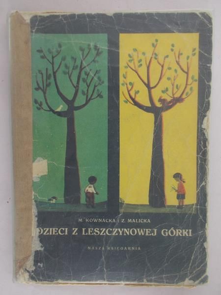 Kownacka M. - Dzieci z Leszczynowej Górki