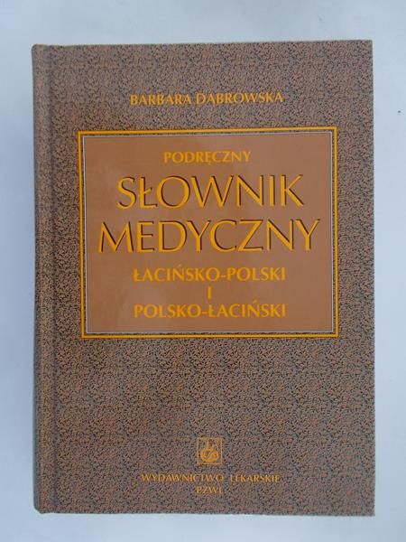 Dąbrowska Barbara - Podręczny słownik medyczny
