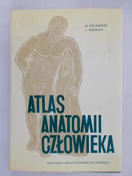 Stelmasiak Mieczysław - Atlas anatomii człowieka
