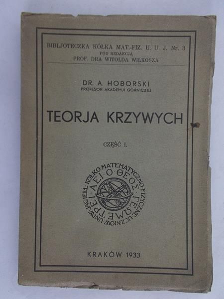 Hoborski A. - Teorja Krzywych, tom I, 1933 r.