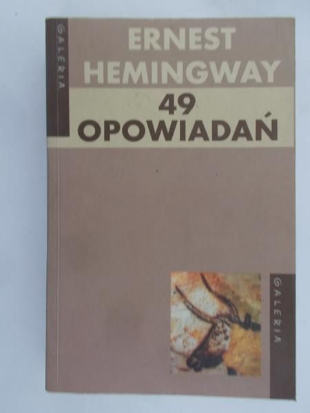Hemingway Ernest - 49 opowiadań
