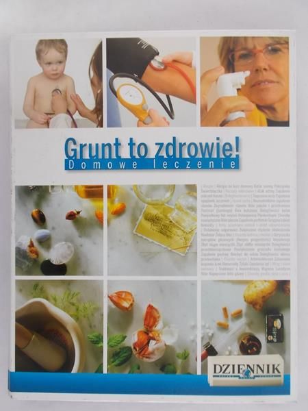 Grunt to zdrowie! Domowe leczenie