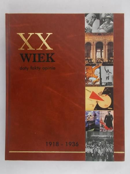 Radzikowski Piotr - XX wiek. Daty, fakty, opinie. 1918 - 1936
