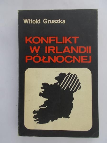 Gruszka Witold - Konflikt w Irlandii Północnej