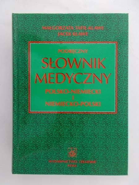Tafil-Klawe Małgorzata  - Podręczny słownik medyczny polsko-niemiecki i niemiecko-polski