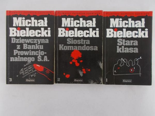 Bielecki Michał - Stara klasa / Siostra Komandosa / Dziewczyna z Banku Prowincjonalnego S.A.