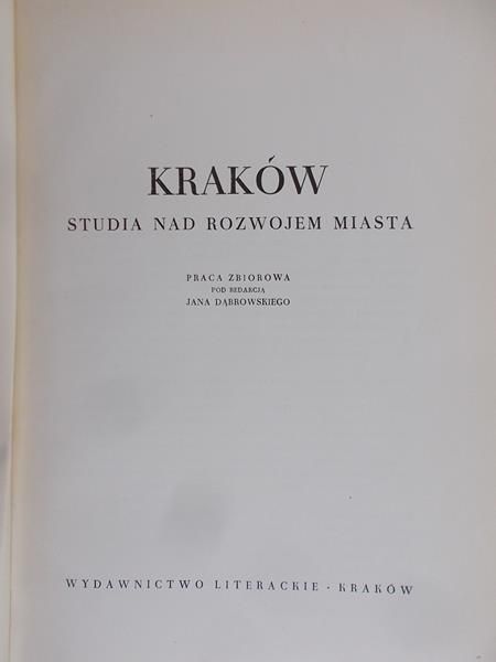 Olszański Kazimierz (red.) - Kraków. Studia nad rozwojem miasta