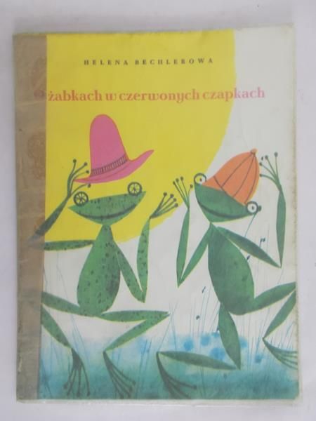 Bechlerowa Helena - O żabkach w czerwonych czapkach