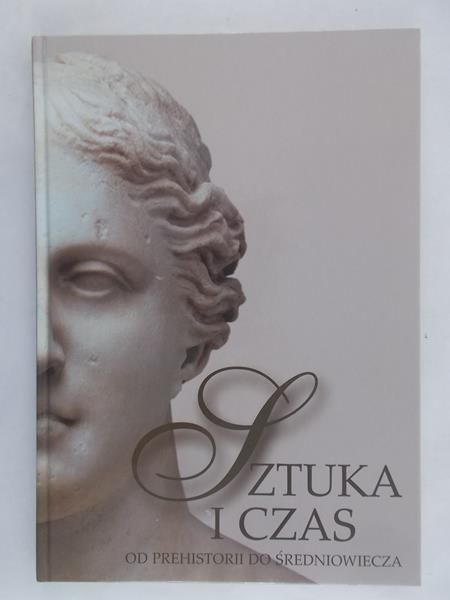 Osińska Barbara - Sztuka i czas. Od prehistorii do średniowiecza