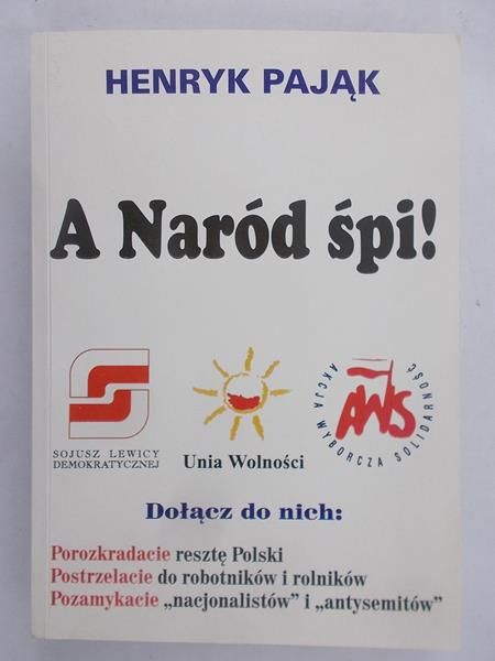 Pająk Henryk - A naród śpi!
