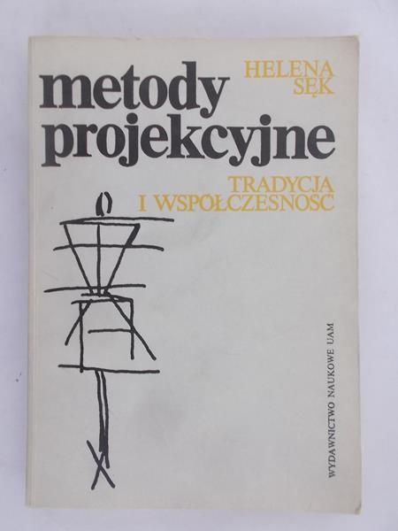 Sęk Helena - Metody projekcyjne. Tradycja i współczesnośćSęk Helena Metody projekcyjne. Tradycja i współczesność