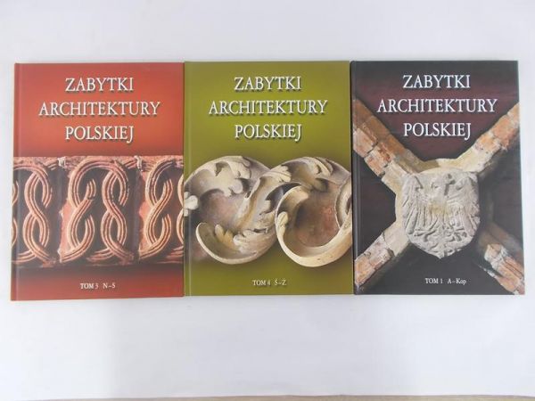 Kaczorowski Bartłomiej  - Zabytki Architektury Polskiej. Tom I,III,IV