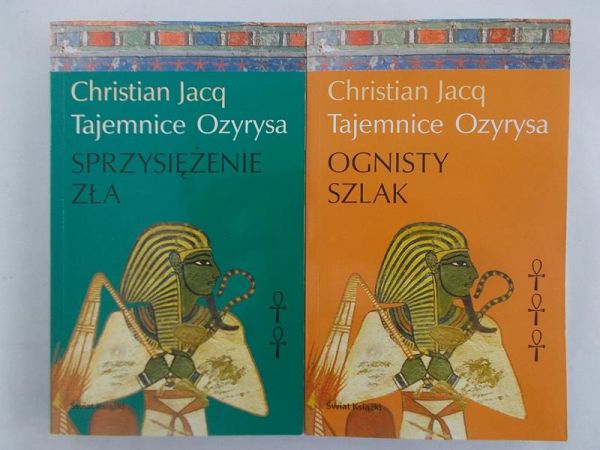 Jacq Christian - Tajemnice Ozyrysa. Sprzysiężenie zła / Tajemnice Ozyrysa. Ognisty szlak