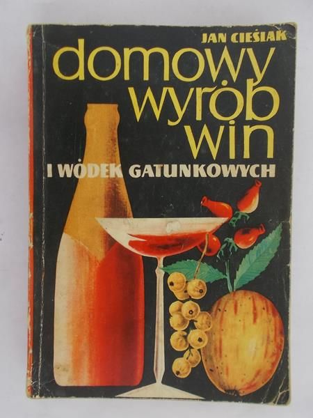 Cieślak Jan - Domowy wyrób win