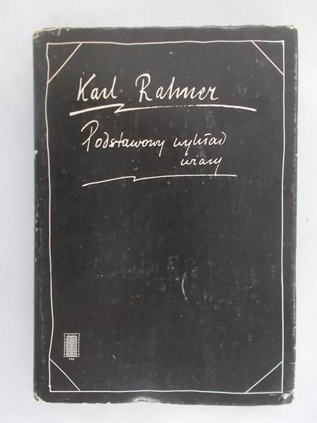 Rahner Karl - Podstawowy wykład wiary
