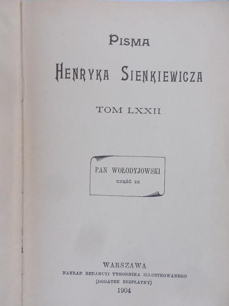 Sienkiewicz Henryk - Pisma. Tom LXXII. Pan Wołodyjowski cz. III, 1904 r.
