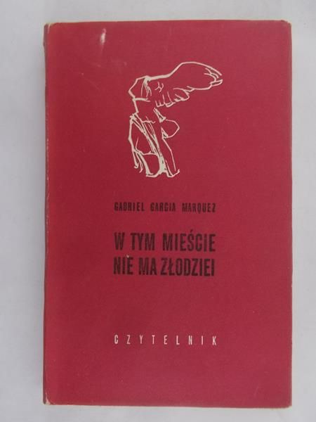 Marquez Gabriel Garcia - W tym mieście nie ma złodziei