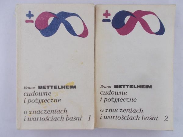Bettelheim Bruno - Cudowne i pożyteczne. O znaczeniach i wartościach baśni., Tom I - II