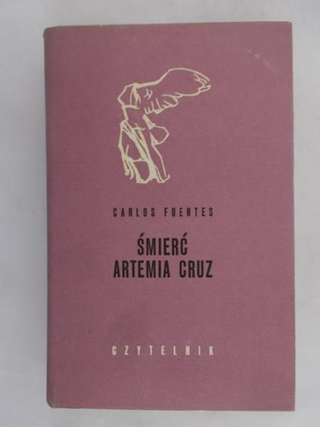 Fuentes Carlos  - Śmierć Artemia Cruz