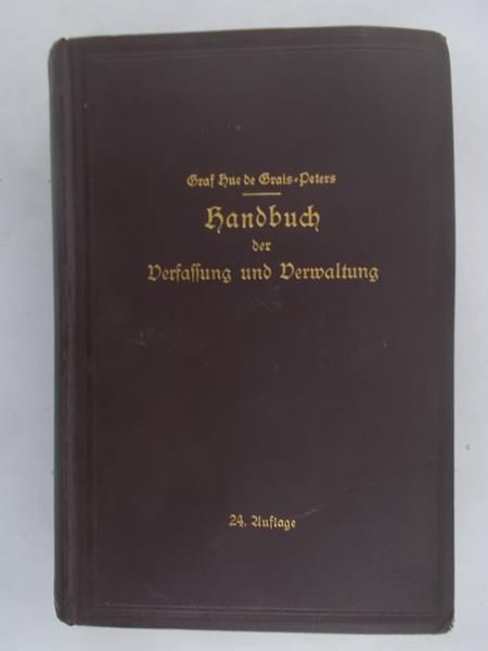 Peters Graf Hue de Grais - Handbuch der Derfaffung und Derwalttung