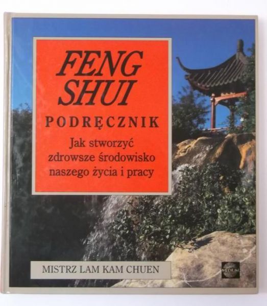 Chuen Mistrz Lam Kam  - Feng Shui. Podręcznik