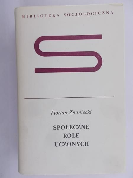 Znaniecki Florian - Społeczne role uczonych