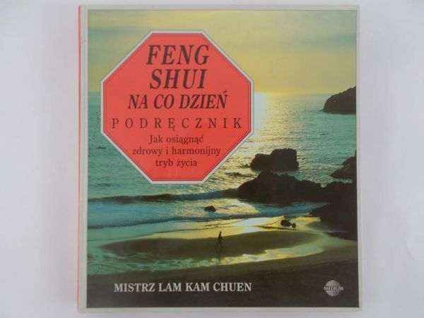 Chuen Mistrz Lam Kam  - Feng Shui na co dzień. Podręcznik