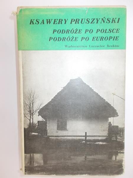 Pruszyński Ksawery - Podróże po Polsce. Podróże po Europie