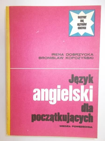 Dobrzycka Irena - Język angielski dla początkujących