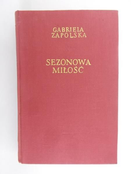 Zapolska Gabriela - Sezonowa miłość
