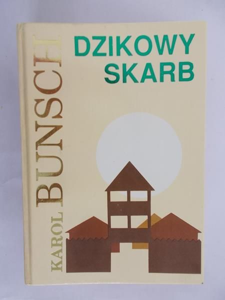 Bunsch Karol - Dzikowy skarb