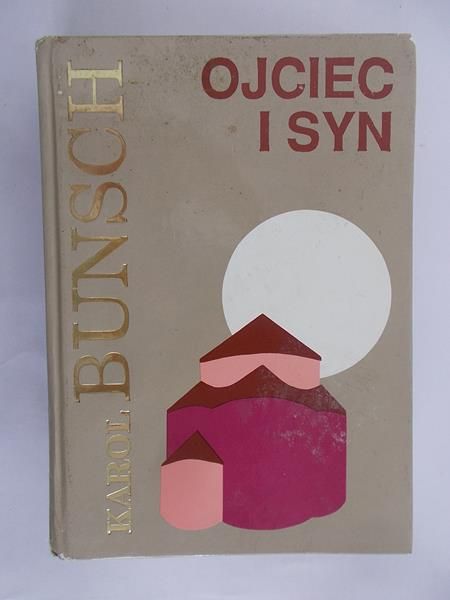Bunsch Karol - Ojciec i syn