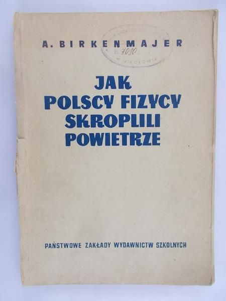 Birkenmajer B. - Jak polscy fizycy skroplili powietrze