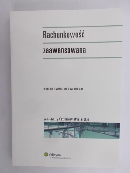 Winiarska Kazimiera (red.) - Rachunkowość zaawansowana