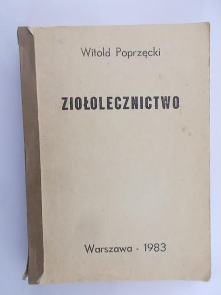 Poprzęcki Witold - Ziołolecznictwo